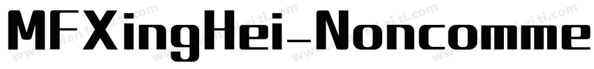 MFXingHei_Noncommercial Bold字体转换